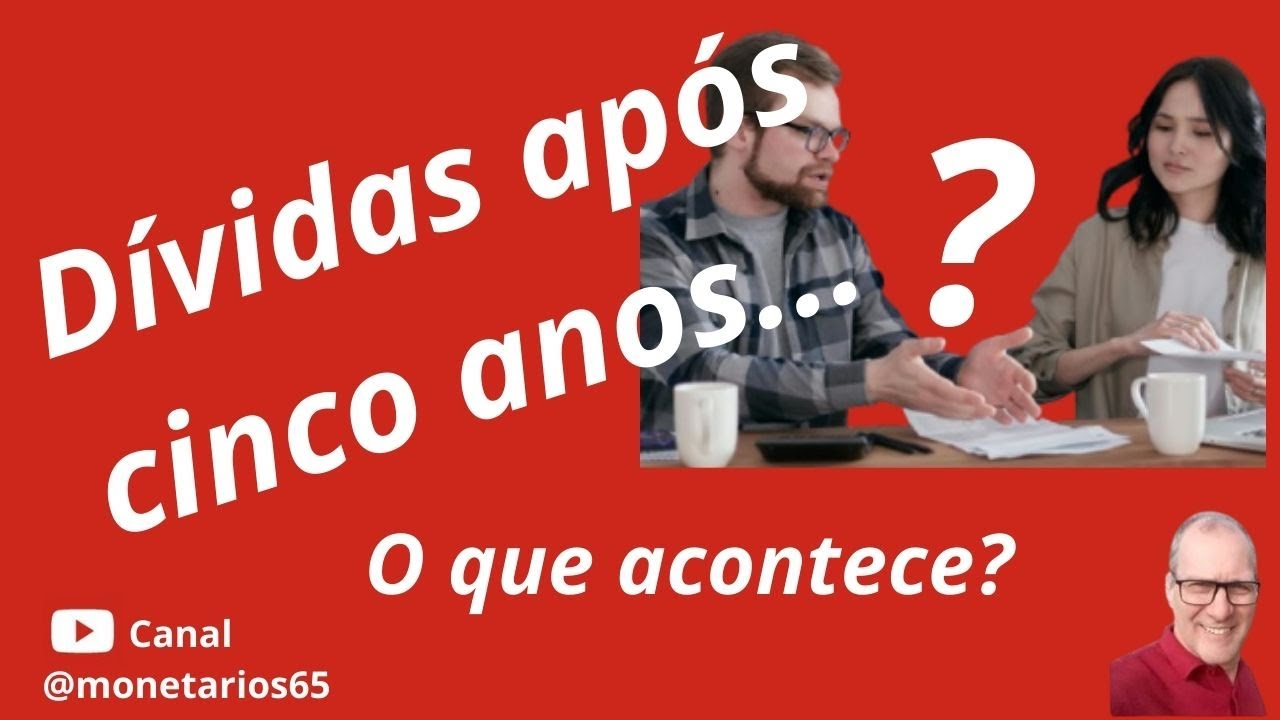 O QUE ACONTECE COM A DÍVIDA APÓS CINCO ANOS?