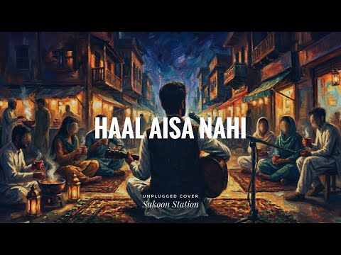 Haal Aisa Nahi Unplugged Cover | Live Acoustic Session  | Sukoon Station