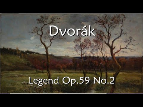Dvorák - Legend Op.59 No.2