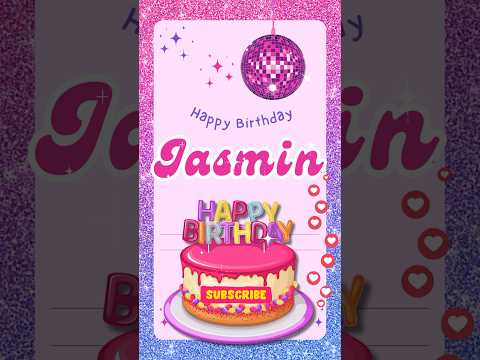 Happy Birthday JASMIN