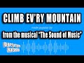 The Sound Of Music Climb Ev Ry Mountain Karaoke Version