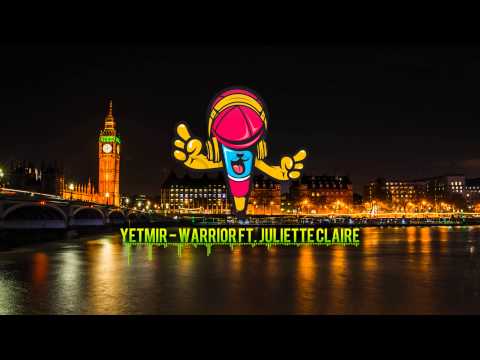 Yetmir - Warrior ft. Juliette Claire