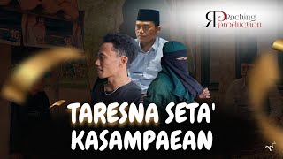 Download lagu TARESNA SETA' KASAMPAEAN (Eps 1) - ROCHING PRODUCTION mp3