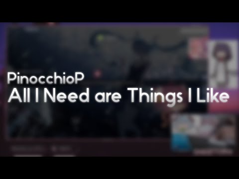 PinocchioP - All I Need are Things I Like [i love ar10] +HDDT 98.59%