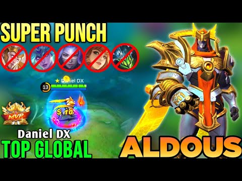 ALDOUS SUPER PUNCH DESTROY ENEMY | TOP GLOBAL ALDOUS Daniel DX - MOBILE LEGENDS