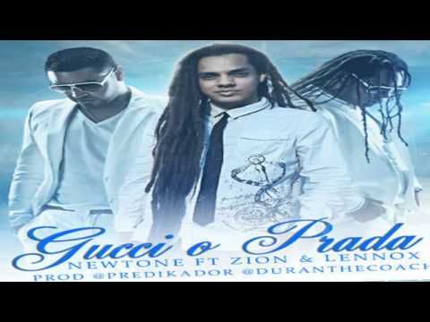 Gucci O Prada - Newtone Ft. Zion Y Lennox (Original) (Prod. By Predikador Y Duran The Coach)