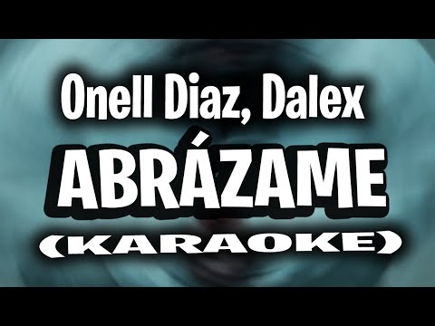 Onell Diaz, Dalex - Abrázame (KARAOKE - INSTRUMENTAL)