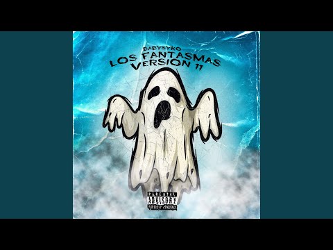 Los Fantasmas (Version 11)