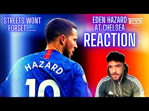 Streets Won't Forget Eden Hazard at Chelsea... REACTION