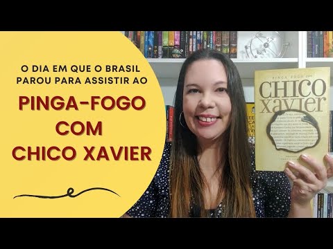 PINGA-FOGO COM CHICO XAVIER: o Brasil parou para assistir