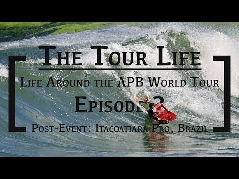 The Tour Life: Episode 2 | Post Event: Itacoatiara Pro, Brazil