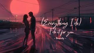 Download lagu Vietsub | (Everything I Do) I Do It For You - Brandy | Nhạc Hot TikTok | Lyrics Video mp3