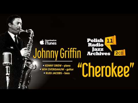 Johnny Griffin - Cherokee (z albumu "Polish Radio Jazz Archives vol. 11 - Johnny Griffin")