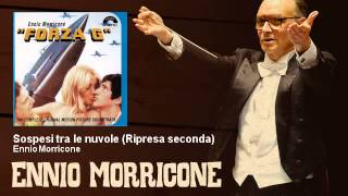 Ennio Morricone - Sospesi tra le nuvole - Ripresa seconda - Forza G (1972)
