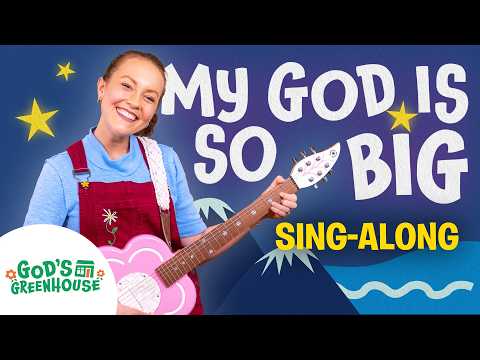 My GOD is SO BIG (Sing-Along w/ Lyrics) | Toddler Christian Songs 🌼 God's Greenhouse 🌼 - Kingdom Kids Zone, Sing With Me - God's Greenhouse | Bible Songs for Kids (by Minno)