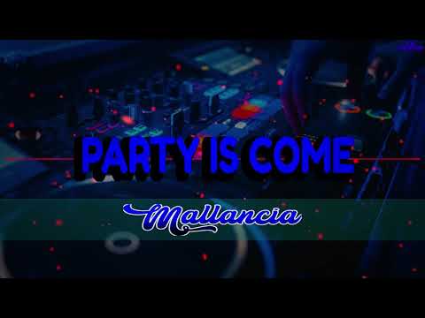 Mallancia - Party Is Come