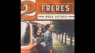 2Frères - M&#39;aimerais-Tu Pareil