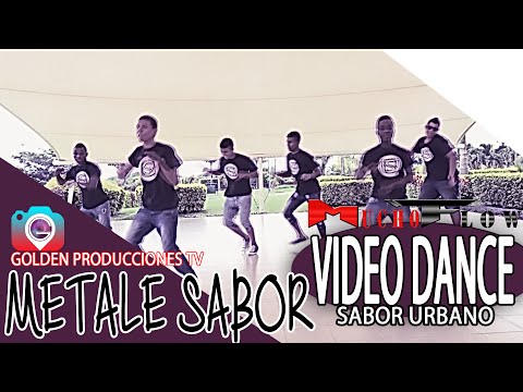 METALE SABOR SALSA CHOKE MUCHO FLOW VÍDEO DANCE OFICIAL SABOR URBANO 2017