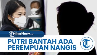 Putri Candrawathi Bantah soal Perempuan Nangis di Rumah Bangka & Tak Ada Peristiwa Keliling Kemang