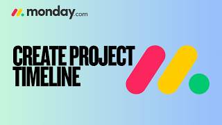 How to Create a Project Timeline on Monday.com | Easy Guide 2026