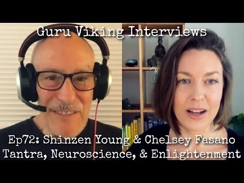 Ep72: Tantra, Neuroscience, & True Enlightenment - Shinzen Young & Chelsey Fasano