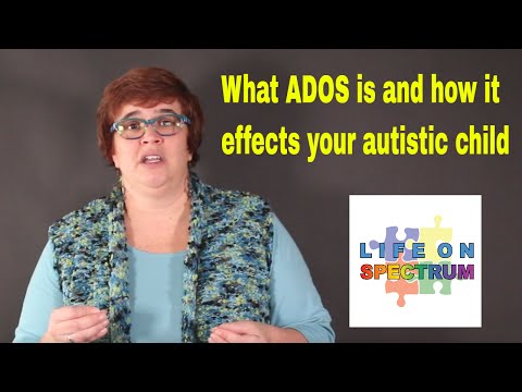 What ADOS is and how it effects your autistic child