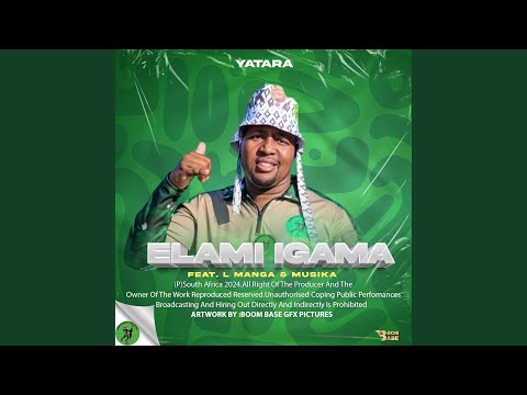 ELAMI IGAMA (feat. MUSIKA & L MANGA)