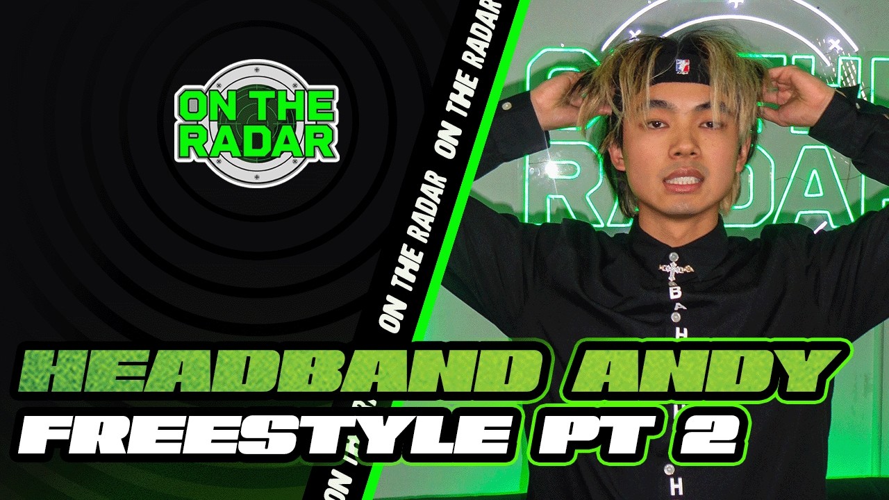 The Headband Andy "On The Radar" Freestyle (PART 2)