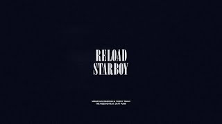 Reload / Starboy