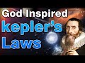 God Inspired Kepler's Laws | Johannes Kepler