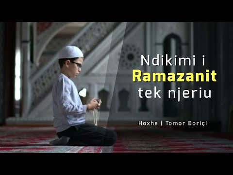 Ndikimi i Ramazanit tek njeriu!- Hoxhe| Tomor Boriçi