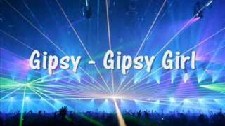 Gipsy - Gipsy Girl (Don't Let The Drugs Get You) video