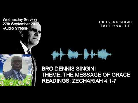 2023-0927PM Bro Dennis Singini- The Message Of Grace