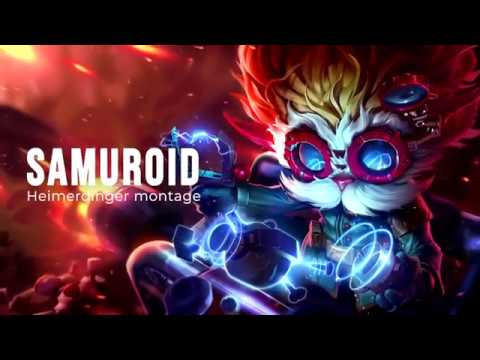 SamuroidGaming - Heimerdinger Montage #1