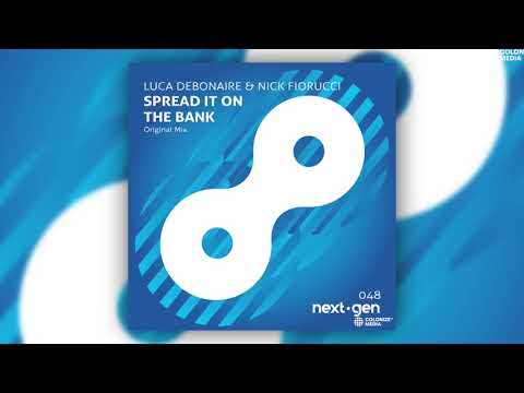 Luca Debonaire & Nick Fiorucci - Spread It On The Bank