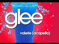 Glee - Valerie (Acapella) 