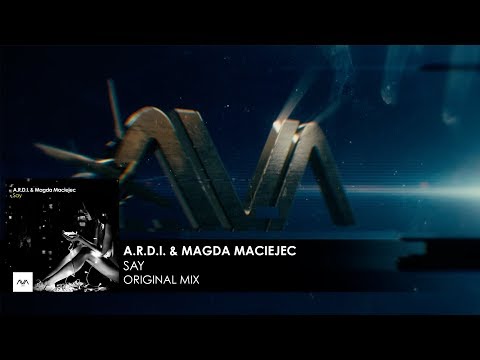A.R.D.I. & Magda Maciejec - Say