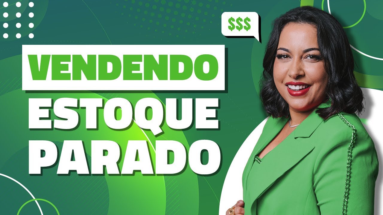 ESTOQUE: COMO VENDER PRODUTOS PARADOS | SABRINA NUNES
