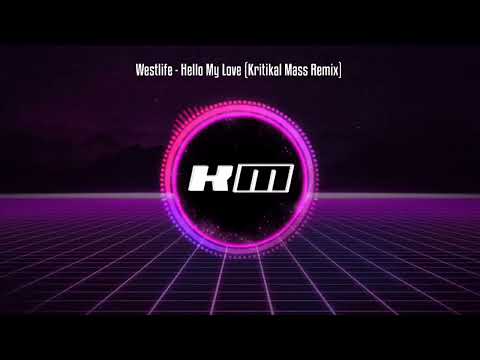 Hello My Love (Kritikal Mass Remix) Westlife