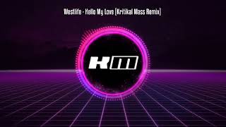 Hello My Love (Kritikal Mass Remix) Westlife