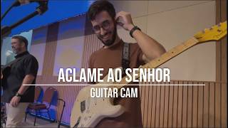 Aclame ao Senhor - GUITAR CAM