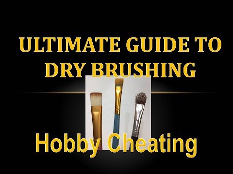 Hobby Cheating 139   Ultimate Guide to Drybrushing