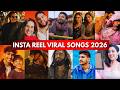 Instagram Reels Viral Hindi Songs 2026 Part 1 Trending Viral Songs India 2026