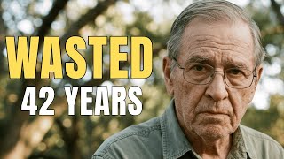 I'm 78... I Wasted 42 Years in the Wrong Career (Don't Do This)