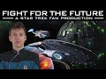 Fight For The Future A Star Trek Fan Production 2025