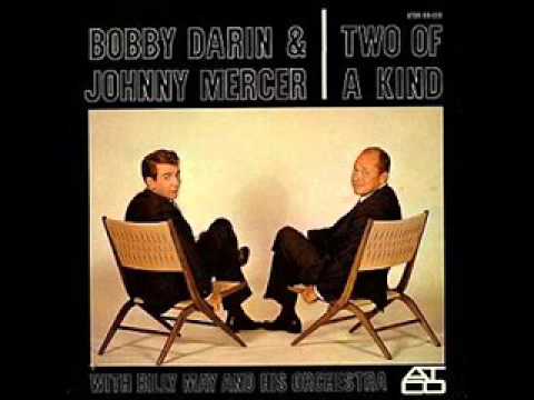 Bobby Darin and Johnny Mercer: "I Ain't Gonna Give Nobody None Of My Jellyroll"