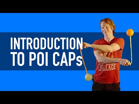 Poi Spinning Lesson: Introduction to Poi CAPs