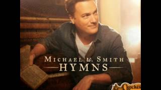 Michael W Smith -- My Jesus I Love Thee