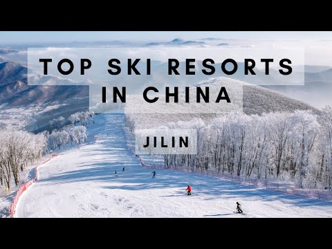 TOP SKI RESORTS IN CHINA | JILIN