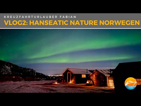 Polarlichter über Norwegen! Magische Kreuzfahrt zur Winterzeit - VLOG2: HANSEATIC nature